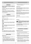 Page 35FRANÇAISFRFR
IMPORTANT
Pour les instructions concernants le moteur et la
batterie, consulter les livrets d’instructions
correspondants.
L’astérisque (*) placé à côté d’un équipement signifie
qu’il s’agit de l’équipement standard pour certains
modèles ou pays.
Certains modèles ne comportent pas daccélérateur.
Le régime du moteur est réglé de telle sorte que le
moteur travaille à la puissance optimale tout en réduisant
les gaz déchappement.
SYMBOLES
Vous trouverez les symboles suivants sur la machine
pour...