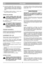 Page 46ITALIANO
ITIT
4b Avviamento elettrico (K*): Avviare il motore ruo-
tando la chiavetta in senso orario. Rilasciare la
chiavetta appena il motore parte. Per evitare di
scaricare la batteria, fare sempre dei tentativi
brevi.
5. Per ottenere risultati ottimale, il motore deve
sempre funzionare a pieno regime.
ARRESTO DEL MOTORE
Il motore potrebbe essere molto caldo
subito dopo lo spegnimento. Non tocca-
re la marmitta, il motore o le flange della
testa. Vi è il pericolo di ustioni.
Per arrestare il motore,...