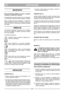 Page 55PORTUGUESEPTPT
IMPORTANTE
Para as instruções relativas ao motor e à bateria,
consultar os respectivos manuais.
O equipamento que está marcado com um asterisco
(*) é fornecido de série em alguns modelos ou países.
Alguns modelos não têm acelerador. A rotação do
motor está regulada de forma a optimizar o funciona-
mento do motor e a minimizar as emissões de gases
de escape.
SÍMBOLOS
Os símbolos seguintes encontram-se na máquina
para que se lembre do cuidado e atenção necessá-
rios à sua utilização.
Os...