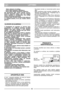 Page 64LATVISKILVLV
tïšanu jÇiz¿em ar¥ atslïga;
– pirms sÇkat degvielas uzpild¥šanu;  
– pirms sÇkat regulït p∫aušanas augstumu.
20)  Samaziniet  gÇzi,  pirms  apturat  motoru.
Aizveriet  degvielas  padevi,  kad  esat  beiguši
darbu,  saska¿Ç  ar  norÇd¥jumiem,  kas  sniegti
motora instrukcijas grÇmati¿Ç.
21) Darba laikÇ vienmïr turieties drošÇ attÇlumÇ
no  rotïjošÇ  asmens,  kÇ  to  jau  nosaka  roktura
garums. 
1)  Rpïjieties  lai  uzgriež¿i  un  skrves  btu
pieskrvïti,  lai  maš¥nas  darb¥bas  apstÇk∫i...