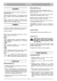 Page 80ČEŠTINACZCZ
DŮLEŽITÉ
Pro  instrukce  týkající  se  motoru  a  baterie  viz
příslušné návody.
Zařízení  označené  hvězdičkou  (*)  je  u  některých  modelů
nebo  v  některých  zemích  součástí  standardního  vyba-
vení.
Některé  modely  nejsou  vybaveny  ovladačem  plynu.
Rychlost  motoru  je  nastavena  tak,  aby  zajiš_ovala
optimální funkci při minimálních emisích.
SYMBOLY
Na  stroji  jsou  umístěny  následující  symboly  upozorňující
na opatření nezbytná pro jeho bezpečné používání.
Symboly...