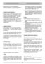 Page 85LIETUVIŠKAILTLT
pavaros ratukus (*). Nuimkite abu ratukus.
Išvalykite  krumpliarat∞  ir  rato  krumplin∞  žiedà  nuo
žolòs ir purvo šepeãiu ar suspaustu oru (pav. 11).
PAVAROS VELENO TEPIMAS (*)
Kartà  per  sezonà  reikia  ištepti  pavaros  veleno
pleištà.  Nuimkite  ratà  (rato  gaubtà,  varžtà  ir
poveržl∏).  Tada  nuimkite  spyruoklin∞  žiedà  ir
poveržl∏, kad krumpliaratis nusimaut  nuo veleno.
Ištepkite pleištà universaliu plastiniu tepalu.
Vòl  ∞montuokite  pleištà  (pleištas  montuojamas...