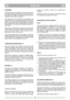 Page 37ENGLISHGBGB
CLEANING
Carefully clean the machines with water after each
cut; remove the grass debris and mud accumulat-
ed inside the chassis to avoid their drying and thus
making the next start-up difficult.
The paintwork on the inside of the chassis may
peel off in time due to the abrasive action of the cut
grass; in this case, intervene promptly by touching
up the paintwork using a rustproof paint to prevent
the formation of rust that would lead to corrosion of
the metal.
Remove the transmission...