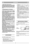 Page 40FRANÇAISFRFR
– avant de régler la hauteur de coupe.
20) Réduire les gaz avant d’arrêter le moteur. Fermer
le robinet d’arrivée d’essence après chaque utilisa-
tion, suivant les indications du livret pour le moteur.
21) Pendant le travail, conserver la distance de sécu-
rité par rapport à la lame, donnée par la longueur du
guidon.
1) Maintenir tous les écrous et vis serrés afin d’assu-
rer des conditions d’utilisation sûres. Un entretien
régulier est essentiel pour la sécurité et le maintien
du niveau de...