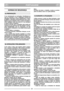 Page 63PORTUGUESEPTPT
NORMAS DE SEGURANÇA
1) Ler atentamente as instruções. Familiarizar-se
com os controles e com a utilização correcta da
relvadeira. Aprender a parar rapidamente o motor.
2) Utilizar a relvadeira exclusivamente para a fina-
lidade à qual se destina, isto é, cortar e recolher a
relva. Qualquer outro uso pode vir a ser perigoso
e causar danos à máquina.
3) Nunca permitir que a relvadeira seja usada por
crianças ou por pessoas que não tenham a neces-
sária familiaridade com as instruções. As...