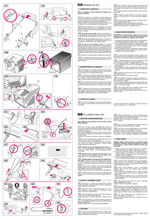 Page 1NORMAS DE USO
NOTA - La máquina se puede suministrar con algunos com-
ponentes montados.
Fijar el manillar (1) a los estribos del chasis utilizando los
tornillos (2) que hallará como se indica en la figura cerciorándose
de que los pernos (3) se introducen en los agujeros correspon-
dientes para obtener así la altura del manillar adecuada. 
Montar el muelle (4) de guía del cable de puesta en marcha. Fijar
los cables de los comandos utilizando las abrazaderas (5). 
Montar el salpicadero (1) o (1A)...