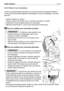 Page 34FR 33 MODE D’EMPLOI
5.4.6 VIDAGE DU BAC DE RAMASSAGE
Le bac ne doit jamais être trop plein car il pourrait boucher la goulotte d’éjection. 
Un bip sonore intermittent signale le remplissage du bac de ramassage; il convient
alors de:
– réduire le régime du moteur;
– mettre au point mort (N) (☛4.22 ou 4.32/33) et d’arrêter la marche;
– enclencher le frein de stationnement sur les pentes;
– débrayer les lames (☛4.7) pour que le bip sonore s’interrompe;
Dans les modèles avec commande manuelle
Neffectuer...