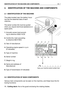 Page 82. IDENTIFICATION OF THE MACHINE AND COMPONENTS
2.1 IDENTIFICATION OF THE MACHINE
The plate located near the battery hous-
ing has the essential data of each
machine.
The serial number (6) must be quoted
when you require technical assistance or
spare parts.
1.Acoustic power level accord-
ing to directive 2000/14/CE
2.Conformity mark according
to directive 98/37/EEC
3.Year of manufacture
4.Operating engine speed in r.p.m
(if indicated)
5.Type of machine
6.Serial number
7.Weight in kg
8.Name and address of...