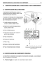 Page 82. IDENTIFICAZIONE DELLA MACCHINA E DEI COMPONENTI
2.1 IDENTIFICAZIONE DELLA MACCHINA
L’etichetta di identificazione, posta in
prossimità del vano batteria, porta i dati
essenziali di ogni macchina.
Il numero di matricola (6) è indispensabile
per ogni richiesta di intervento tecnico e
per l’ordinazione dei ricambi.
1.Livello potenza acustica se-
condo la direttiva 2000/14/CE
2.Marchio di conformità secondo la
direttiva 98/37/CEE 
3.Anno di fabbricazione
4.Velocità di esercizio del motore in
giri/min (se...