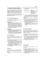 Page 29Il motore è un’apparecchiatura le cui prestazioni,regolarità di funzionamento e durata sono condi-zionati da molti fattori, alcuni esterni ed altristrettamente correlati alla qualità dei prodottiimpiegati e alla regolarità della manutenzione.
Qui di seguito sono riportate alcune informazioniaggiuntive che permettono un utilizzo più consa-pevole del vostro motore.
CONDIZIONI AMBIENTALI
Il funzionamento di un motore endotermico aquattro tempi è influenzato da:
a) Temperatura:– Operando a basse temperature...