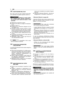 Page 32SOSTITUZIONE DELL’OLIO
Per il tipo di olio da usare, attenersi alle indica-zioni riportate nel capitolo specifico (vedi 8.1).
Eseguire lo scarico dell’o-lio a motore caldo, facendo attenzione anon toccare parti calde del motore o l’olioscaricato.
a)Sistemare la macchina in piano.b)Pulire la zona attorno al tappo di riempimen-to (1).c)Svitare il tappo (1).d)Predisporre un contenitore adeguato (2) perraccogliere l’olio.e)Coricare il motore sul fianco sinistro in mododa fare fuoriuscire l’olio dal foro di...