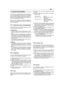 Page 5Le moteur est un appareillage dont les performances,le bon fonctionnement et la durée sont conditionnéspar de nombreux facteurs, des facteurs externes etd’autres qui sont étroitement liés à la qualité des pro-duits et à la régularité de l’entretien.
Nous donnons ci-après des informations supplémen-taires qui vous permettront d’utiliser votre moteur entoute connaissance. 
CONDITIONS LIÉES À L’ENVIRONNEMENT
Le fonctionnement d’un moteur à combustion interneà quatre temps est influencé par:
a) Température:–...