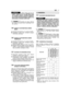 Page 31Laikyti rankas toli nuo iš-metimo duslintuvo ir nuo aplinkinių zonų,kurios galėtų pasiekti aukštas temperatū-ras. Varikliui veikiant, nepriartinti plevėsuo-jančių indumentų (kaklaraiščių, šalikų ir t.t.)arba plaukų į viršutinę variklio dalį. 
Nedirbti ant šlaitų didesniųnei 15°taip nesudarant žalos taisyklingam vari-klio veikimui.
VARIKLIO SUSTABDYMAS DARBOMETU
a)Nustatyti akceleratorių (1) į poziciją«SLOW».b)Sustabdyti variklį kaip nurodyta įrenginioinstrukcijų vadovėlyje.
VARIKLIO SUSTABDYMAS...