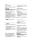 Page 40EĻĻAS NOMAIŅA
Informācijai par lietojamo eļļas tipu skatietatbilstošajā nodaļā izklāstītos norādījumus (sk.8.1).
Izlejiet eļļu, kamēr dzinējsir silts, sekojot tam, lai nepieskartos dzinējakarstām daļām vai izlietai eļļai.
a)Novietojiet mašīnu horizontālajā stāvoklī.b)Notīriet zonu apkārt uzpildes aizbāznim (1).c)Atskrūvējiet aizbāzni (1).d)Sagatavojiet piemērotu savākšanas trauku(2), lai savāktu izlejamo eļļu.e)Nolieciet dzinēju uz kreisā sāna tā, lai eļļaizlietos no ielietnes (3) vai sekojiet...