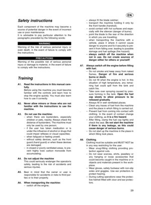 Page 29Safety instructions
Each component of the machine may become a
source of potential danger in the event of incorrect
use or poor maintenance.
It is advisable to pay particular attention to the
paragraphs preceded by the following words:WARNING
W arning of the risk of serious personal injury or
even death, in the event of failure to comply with
the instructions.
PRECAUTIONS
W arning of the possible risk of serious personal
injury or damage to material, in the event of failure
to comply with the...