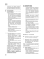 Page 120120
Jälleenmyyjä antaa lisätietoja henkilöko-
htaisista suojaimista ja tarjoaa korkealaatu-
isia tuotteita asiakkaidensa työturvallisuu-
den parantamiseksi.
A9. Käynnistyshetkellä Kun aloitat laitteen käytön, suorita sen yleis-
tarkistus ja erityisesti:
–Kaasu- ja turvavivun tulee liikkua esteettö-
mästi, ei pakottamalla. Kun ne vapaute-
taan, niiden tulee palata automaattisesti ja
nopeasti vapaaseen asentoon.
Kaasuvivun käytön ei tule olla mahdollista
ennen turvavivun käyttöä.
–S TART/STOP-katkaisimen...