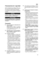 Page 59Prescripciones de  seguridad
Todos los elementos de la máquina pueden cons-
tituir una potencial fuente de peligro en caso de
uso erróneo o de mantenimiento no adecuado.
Es aconsejable prestar una atención particular a
los párrafos que van precedidos por las palabras
siguientes:
ATENCIÓN:
Se pone en guardia contra el riesgo de heridas
personales graves o incluso de muerte, en
caso de no respetar las instrucciones.
PRECAUCIONES:
Se pone en guardia contra un eventual riesgo
de heridas personales graves o...