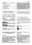 Page 31FR
INDICATIONS POUR LA CONSULTATION
Dans le texte de ce manuel, certains paragraphes
qui contiennent des informations particulièrement
importantes pour la sécurité ou le fonctionnement
sont mis en évidence de façons différentes, selon
ce critère:
ou bien   
Donne des précisions ou dautres éléments à ce
qui vient dêtre indiqué, dans le but de ne pas
endommager le moteur ou de ne pas causer de
dommages.
Possibilité de lésions à l’uti-
lisateur ou à autrui en cas de non respect des
consignes.
Possibilité...