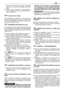 Page 47labio interno (3) del tapón roscado, prestando
atención a no provocar pérdidas del carbu-
rante.
e)Volver a poner el tapón (1), enroscándolo a
fondo, y limpiar cada resto de carburante ver-
tido casualmente.
Capuchón de la bujía
Unir firmemente el capuchón (1) del cable a la
bujía (2), asegurándose de que no haya restos
de hierba o suciedad en el interior del capuchón
y en el terminal de la bujía.
ARRANQUE DEL MOTOR (en frío)
El arranque del motor debe efectuarse siempre
con el dispositivo de tracción de...