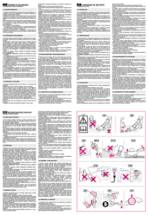 Page 4NORME DI SICUREZZADA OSSERVARE SCRUPOLOSAMENTE
1) Leggere attentamente le istruzioni. Prendere familiarità con i
comandi e con un uso appropriato del rasaerba. Imparare ad
arrestare rapidamente il motore.
2) Utilizzate il rasaerba esclusivamente per lo scopo al quale è
destinato, cioè il taglio e la raccolta dell’erba. Qualsiasi altro
impiego può rivelarsi pericoloso e causare danni a persone e/o
cose.
3) Non permettere mai che il rasaerba venga utilizzato da bam-
bini o da persone che non abbiano la...