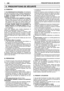 Page 201FR
A) FORMATION
1)Lire attentivement les instructions. Se familiariser
avec les commandes et avec l’utilisation appropriée de
la machine. Apprendre à arrêter le moteur rapidement.
2)
Utiliser la machine dans le but auquel elle est
destinée,c’est-à-dire
–la coupe de l’herbe et de la végétation non ligneu-
se, au moyen d’un fil de nylon (ex. aux bords des
parterres, des plantations, des murs, des clôtures, ou
des espaces verts ayant une surface limitée, pour
parachever la coupe effectuée par une...