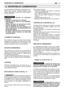 Page 210ENTRETIEN ET CONSERVATION13FR
Il est fondamental d’effectuer correctement l’en-
tretien pour pouvoir maintenir pendant long-
temps l’efficacité et la sécurité d’emploi originel-
les de la machine.
Pendant les opérations
d’entretien:
– Détacher le capuchon de la bougie.
– Attendre que le moteur se soit adéquate-
ment refroidi.
– Utiliser des gants de sécurité pour effec-
tuer les opérations sur les lames.
–T enir la protection de lame montée sur la
lame, sauf dans les cas d’interventions sur
la lame...