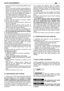 Page 186ground that does not guarantee stability for the
operator;
–never run, but walk carefully paying attention to
the lay of the land and any eventual obstacles;
–assess the potential risks of the ground to be
mown and take all necessary precautions to
ensure your own safety, especially on slopes or
on bumpy, slippery or unstable ground;
–work along the contour on slopes, never when
walking up or down and always keep downhill
of the cutter.  
4) Make sure the machine is securely locked
when you start the...