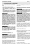 Page 208FRUTILISATION DE LA MACHINE11
Pour le respect des autres et de l’environne-
ment:
– Eviter d’être une cause de nuisance.
– Suivre scrupuleusement les normes locales
pour lélimination des déchets après la
coupe.
– Suivre scrupuleusement les normes locales
pour lélimination des huiles, de l’essence,
des parties détériorées ou de tout élément
ayant un fort impact environnemental.
L’exposition prolongée aux
vibrations peut causer des lésions et des
troubles neuro-vasculaires (connus aussi
comme “phénomène de...