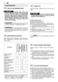 Page 16CHANGE OIL
See the specific chapter (8.1) for the oil to be
used.
Drain oil while the engine
is warm, being careful not to touch the hot
engine nor the drained oil.
a)Place engine level.b)Clean around oil fill (1).c)Remove the fillercap (1). d)Have a container ready (2) to collect the oil.e)Tip the lawnmower on its left side so that the
oil will drain from the oil fill (3).
f)Place the lawnmower level and top up with
new oil.
g)Check the oil level on the dipstick (4). Oil
should be at “MAX” mark.
h)Close...