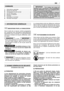 Page 31FR
INDICATIONS POUR LA CONSULTATION
Dans le texte de ce manuel, certains paragraphes
qui contiennent des informations particulièrement
importantes pour la sécurité ou le fonctionnement
sont mis en évidence de façons différentes, selon
ce critère:
ou bien   
Donne des précisions ou dautres éléments à ce
qui vient dêtre indiqué, dans le but de ne pas
endommager le moteur ou de ne pas causer de
dommages.
Possibilité de lésions à l’uti-
lisateur ou à autrui en cas de non respect des
consignes.
Possibilité...