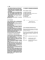 Page 124ność wykonywać wyłącznie na otwartej przestr-zeni. Nigdy nie palić kiedy używa się benzynę;– dolewać paliwo przed uruchomieniem silnika;nie dodawać benzyny i nie wyjmować zakrętkizbiornika gdy silnik jest uruchomiony lub kiedyjest nagrzany; – jeżeli wyciekła benzyna nie uruchamiać silnika,lecz oddalić maszynę z  miejsca rozlania się pa-liwa w celu uniknięcia ryzyka pożaru, na takdługo, aż rozlane paliwo wyparuje i opary benzy-ny rozproszą się.– zakręcać zawsze dobrze zakrętki zbiornika ipojemnika...