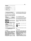 Page 31FR
INDICATIONS POUR LA CONSULTATION
Dans le texte de ce manuel, certains paragraphesqui contiennent des informations particulièrementimportantes pour la sécurité ou le fonctionnementsont mis en évidence de façons différentes, selonce critère:
ou bien   Donne des précisions ou dautres éléments à cequi vient dêtre indiqué, dans le but de ne pasendommager le moteur ou de ne pas causer dedommages.
Possibilité de lésions à l’uti-lisateur ou à autrui en cas de non respect desconsignes.
Possibilité de lésions...