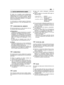 Page 45El motor es un aparato cuyas prestaciones,regularidad de funcionamiento y duración estáncondicionadas por muchos factores, algunosexternos y otros unidos estrechamente a la cali-dad de los productos utilizados y a la regulari-dad del mantenimiento.
A continuación se añaden algunas informacio-nes que permiten un uso más apropiado de sumotor.
CONDICIONES DEL AMBIENTE
El funcionamiento de un motor térmico de cua-tro tiempos está influenciado por:
a) Temperatura:– Trabajando en bajas temperaturas se...