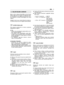 Page 69Motor, verimi, çalıﬂma düzenlili¤i ve ömrü birçokfaktöre ba¤lı olan bir cihazdır, bu faktörlerin bazı-ları dıﬂ etkenler olup, di¤erleri ise kullanılan ürün-lerin kalitesine ve bakım düzenlili¤ine sıkı sıkıyaba¤lıdır.
Aﬂa¤ıda motorunuzun daha bilinçli bir kullanımı-na olanak tanıyan bazı ek bilgiler belirtilmektedir.
ÇEVRE KOﬁULLARI
Dört zamanlı endotermik bir motorun çalıﬂmasıaﬂa¤ıdakilere ba¤lıdır:
a) Isı:– Düﬂük ısıda çalıﬂıldı¤ında so¤uk iﬂletme zorlu-kları meydana gelebilir.– Çok yüksek ısıda...