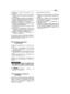 Page 81а)Исчистете ја зоната околу капакот (1) нафилтерот.б)Тргнете го капакот (1) откачете го задниотпоклопец (2) и отстранете го филтерот восунѓерот (3).в)Со крпа затворете ја цевката за всисување (5)за да се избегне влегување на нечистотија.г)Измијте го филтерот во сунуѓрот со (3) вода идетерџент и избришете го со чиста крпа.д)Натопете го филтерот со 2 лажички чистомоторно масло и исцедете го неколку пати за даима масло секаде подеднакво. ѓ)Отстранете ги евентуалните остатоци од маслосо чиста...