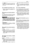 Page 31Se il motore si avvia ma non
rimane in moto, ripetere le procedure sopra
descritte con la leva dell’acceleratore in posi-
zione “FAST”.
AVVIAMENTO DEL MOTORE (a caldo)
•) Seguire l’intera procedura indicata per l’av-
viamento a freddo, con l’acceleratore (1) in
posizione “FAST”.
UTILIZZO DEL MOTORE DURANTE IL
LAVORO
Per il taglio dell’erba è necessario che il motore
venga utilizzato al massimo dei giri, portando la
leva dell’acceleratore in posizione “FAST”.
Tenere le mani lontano dal
silenziatore di...