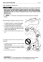 Page 18EN 17 HOW TO USE THE MACHINE
5.3.3 FILLING WITH OIL AND FUEL
Refuelling should be carried out in an open or well-venti-
lated area with engine stopped. Always remember that petrol fumes are
inflammable. DO NOT TAKE A NAKED FLAME TO THE TANK’S OPENING
IN ORDER TO SEE THE TANK’S CONTENTS AND DO NOT SMOKE WHEN
REFUELLING.
The type of oil and fuel to be used is given in the engine
manual.
With the engine stopped, check its oil level.
1. to reach the plug (1), remove the engine
cover (2) with the aid of a...