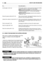 Page 2726ENHOW TO USE THE MACHINE
5.5 USING THE MACHINE ON SLOPING GROUND
Only mow on slopes with gradients up to the
maximum already mentioned (
max 10° -
17%
).
Lawns on a slope have to be mowed moving
up and down and never across them. When
changing direction, take great care that the
wheels facing up the slope do not hit any
obstacles (such as stones, branches, roots,
etc.) that may cause the machine to slide
sideways, tip over or make you lose control.
REDUCE SPEED BEFORE ANY CHANGE OF DIRECTION ON
SLOPES,...