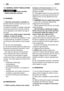 Page 51.2 GENERAL SAFETY REGULATIONS
Read carefully
before using the machine.
A) TRAINING
1)Read the instructions carefully.Be
familiar with the controls and how to use
the equipment properly.
2) Never let children or people unfamiliar
with these instructions use the machine.
Local regulations can restrict the age of
the user.
3)
Never mow while people, especially
children, or pets are nearby.
4) Keep in mind that the operator or user
is responsible for accidents or hazards
occurring to other people or their...