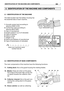 Page 82.1 IDENTIFICATION OF THE MACHINE
The label located near the battery housing has
the essential data of each machine.
1.Acoustic power level according to
directive 2000/14/CE
2.Conformity mark according to
directive 98/37/EEC  
3.Year of manufacture
4.Engine speed in r.p.m (if indicated)
5.Type of machine
6.Serial number
7.Weight in kg
8.Name and address of manufacturer
9.Type of transmission (if indicated)
2.2 IDENTIFICATION OF MAIN COMPONENTS
The main components of the machine have the following...