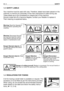 Page 71.3 SAFETY LABELS
Your machine must be used with care. Therefore, labels have been placed on the
machine, to remind you pictorially of the main precautions to take during use.
These labels are to be considered an integral part of the machine.
Should a label fall off or become illegible, contact your Retailer to replace it.
Their meaning is explained below.
1.4 REGULATIONS FOR TOWING
A kit for towing a small trailer is available on request. This
accessory is to be fitted as per the instructions provided....