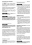 Page 109Não é necessário despara-
fusar totalmente o parafuso de bloqueio. É sufi-
ciente afrouxar o parafuso de maneira que no
sistema de bloqueio seja possível introduzir o
punho tipo guiador.
Introduza no suporte do punho os semi-punhos
verificando de ter executado correctamente a
junção das duas partes do punho guiador.
Intervenha novamente no guiador A e aperte
sem travar.
Regule a posição do guiador, depois aperte de
maneira apropriada até obter o bloqueio seguro
do punho guiador.
Nunca trabalhe com o...