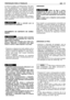 Page 111A mistura é sujeita a envelhecimento. Isto signi-
fica que gradualmente o carburante perde as
suas características. Evite preparar grandes
quantidades de mistura, mas prepare somente a
quantidade necessária para cerca de um mês,
de modo a ter sempre carburante de óptima
qualidade e de desempenho elevado.
Antes de encher o reservatório, agite energica-
mente o recipiente para facilitar a mistura entre
óleo e gasolina. 
Com a pressão que se
forma dentro do recipiente.
ENCHIMENTO DO DEPÓSITO DE CARBU-...