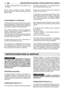 Page 76– Durante los desplazamientos entre distintas zonas
de trabajo.
16.No utilizar la máquina de modo continuado,
durante largo tiempo. Efectuar algunas pausas apa-
gando el motor. 
D) MANTENIMIENTO Y ALMACENAJE
1.
Mantener todos los pernos y los tornillos bien apre-
tados para garantizar condiciones de uso seguras. Un
mantenimiento regular es esencial para la seguridad y
para obtener un óptimo nivel de prestaciones.
2.No utilizar la máquina con piezas estropeadas o
usadas. Las piezas tienen que ser...