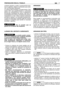 Page 79contener gasolina y aceite, sucesivamente intro-
ducir la gasolina. Agitar el contenedor para obte-
ner una mezclado esmerado.
La mezcla está sometida a envejecimiento. Esto
quiere decir que paulatinamente el carburante
pierde sus características. Evite la preparación
de grandes cantidades de mezcla, más bien es
aconsejable procurarse la necesaria para aproxi-
madamente un mes. Utilice siempre carburante
de óptima calidad y con elevadas prestaciones.
Cuando se disponga a repostar agite de manera
enérgica...