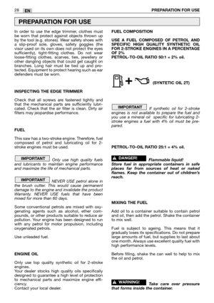 Page 30In order to use the edge trimmer, clothes must
be worn that protect against objects thrown up
by the tool (e.g. stones). Wear safety shoes with
a slip-proof sole, gloves, safety goggles (the
visor used on its own does not protect the eyes
sufficiently), tight-fitting clothes. Do not wear
loose-fitting clothes, scarves, ties, jewellery or
other dangling objects that could get caught on
branches. Long hair must be tied up and pro-
tected. Equipment to protect hearing such as ear
defenders must be worn....