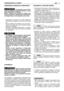 Page 15ITPREPARAZIONE AL LAVORO13
RIEMPIMENTO SERBATOIO CARBURANTE
La pressione può aumen-
tare nei recipienti contenenti benzina a causa
della temperatura ambiente.
Aprire il tappo con cautela per evitare qua-
lunque proiezione. Depositare il carburante in
un luogo fresco e non lasciarlo mai al sole
.
–Posizionare la macchina in modo stabile con
l’apertura del serbatoio rivolta verso l’alto (fig.
3).
–Pulire il tappo del serbatoio e la zona circo-
stante per evitare che corpi estranei possano
entrare nel...