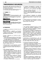 Page 10IT
Ogni elemento della macchina può costituire una
potenziale fonte di pericolo in caso di uso errato
o di cattiva manutenzione.
È consigliabile prestare attenzione alle rubriche
che sono precedute dalle parole seguenti:
oppure   
Fornisce precisazioni o altri
elementi a quanto già precedentemente indicato,
nell’intento di non danneggiare la macchina, o
causare danni.
Possibilità di lesioni perso-
nali o a terzi in caso di inosservanza.
Possibilità di gravi lesioni
personali o a terzi con pericolo di...