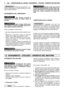 Page 14IT
Pulire periodicamente i con-
tenitori della benzina e della miscela per rimuo-
vere eventuali depositi.
RIFORNIMENTO DEL CARBURANTE
Non fumare durante il
rifornimento ed evitare di inalare vapori di
benzina.
Aprire il tappo della tanica
con cautela in quanto potrebbe essersi for-
mata della pressione all’interno.
Prima di eseguire il rifornimento:
–Scuotere energicamente la tanica della misce-
la.
–Sistemare la macchina in piano, in posizione
stabile, con il tappo del serbatoio in alto.
–Pulire il...