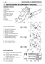 Page 8IT
COMPONENTI PRINCIPALI
1. Unità motrice
2. Arpione
3. Protezione anteriore della
mano
4. Impugnatura anteriore
5. Impugnatura posteriore
6. Perno ferma catena
7. Barra
8. Catena
9. Copribarra 
10. Etichetta matricola
COMANDI E RIFORNIMENTI
11. Interruttore di arresto motore
12. Comando acceleratore
13. Bloccaggio acceleratore
14. Manopola avviamento
15. Comando arricchitore (Starter) (se
presente)
16. Comando dispositivo di adesca-
mento (Primer) (se presente)
17. Decompressore (se presente)
21. Tappo...